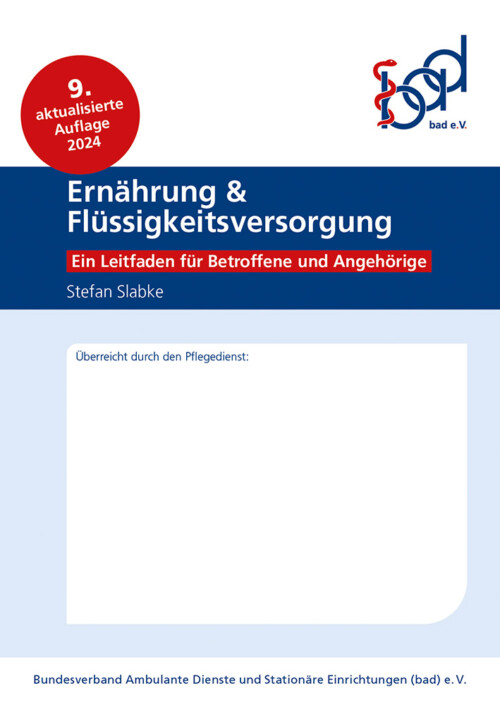 Ernährung & Flüssigkeitsversorgung des pflegebedürftigen älteren Menschen 3 Titel des bad-Leitfaden: Ernährung & Flüssigkeitsversorgung des pflegebedürftigen älteren Menschen