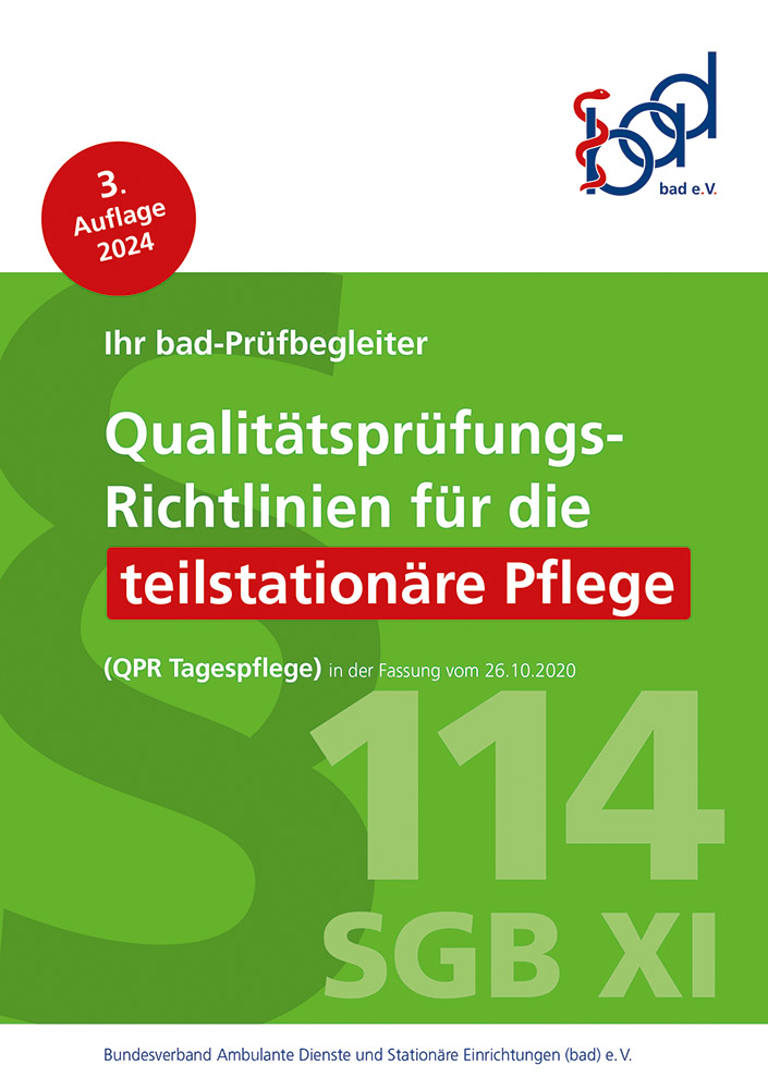 Qualitätsprüfungs-Richtlinien für die teilstationäre Pflege – bad-Prüfbegleiter exklusiv für bad-Mitglieder 1 Titel der bad-Broschüre Qualitätsprüfungs-Richtlinien für die teilstationäre Pflege – exklusiv für bad-Mitglieder